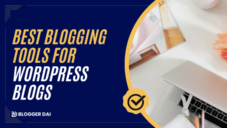 The Best Blogging Tools For WordPress Blogs