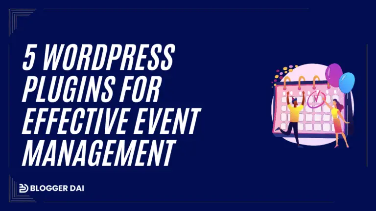 Choose Wisely 5 WordPress Plugins for Effective Event Management
