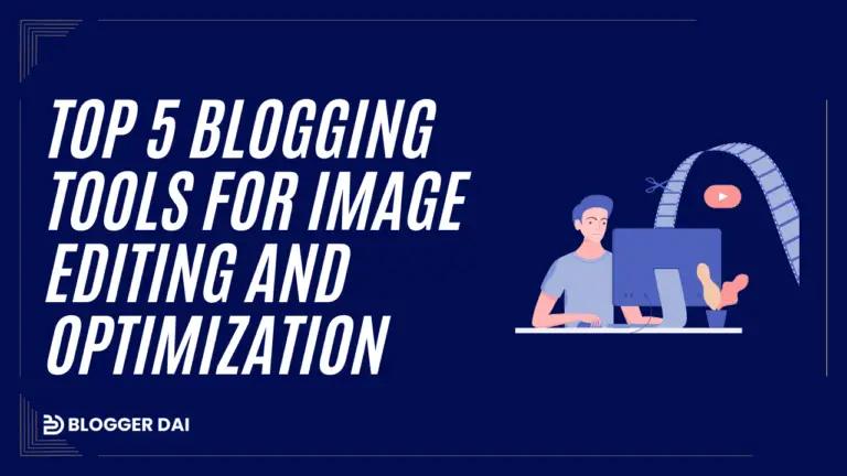 Top 5 Blogging Tools for Image Editing and Optimization